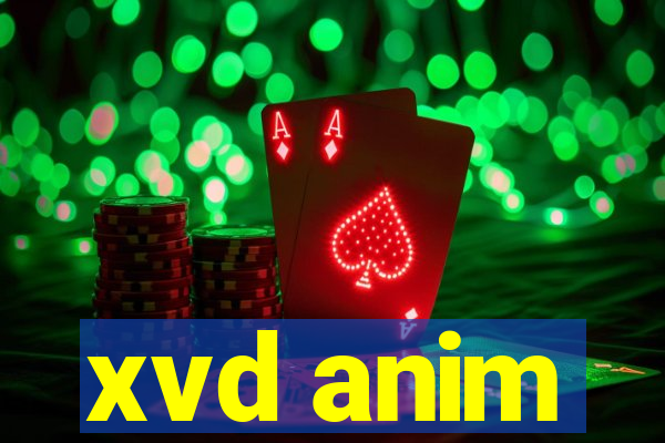 xvd anim